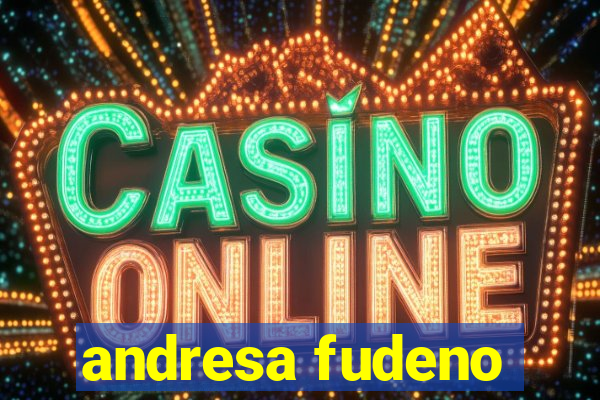 andresa fudeno